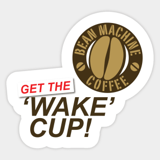 Wake-Cup! Bean Machine Coffee House Sticker
